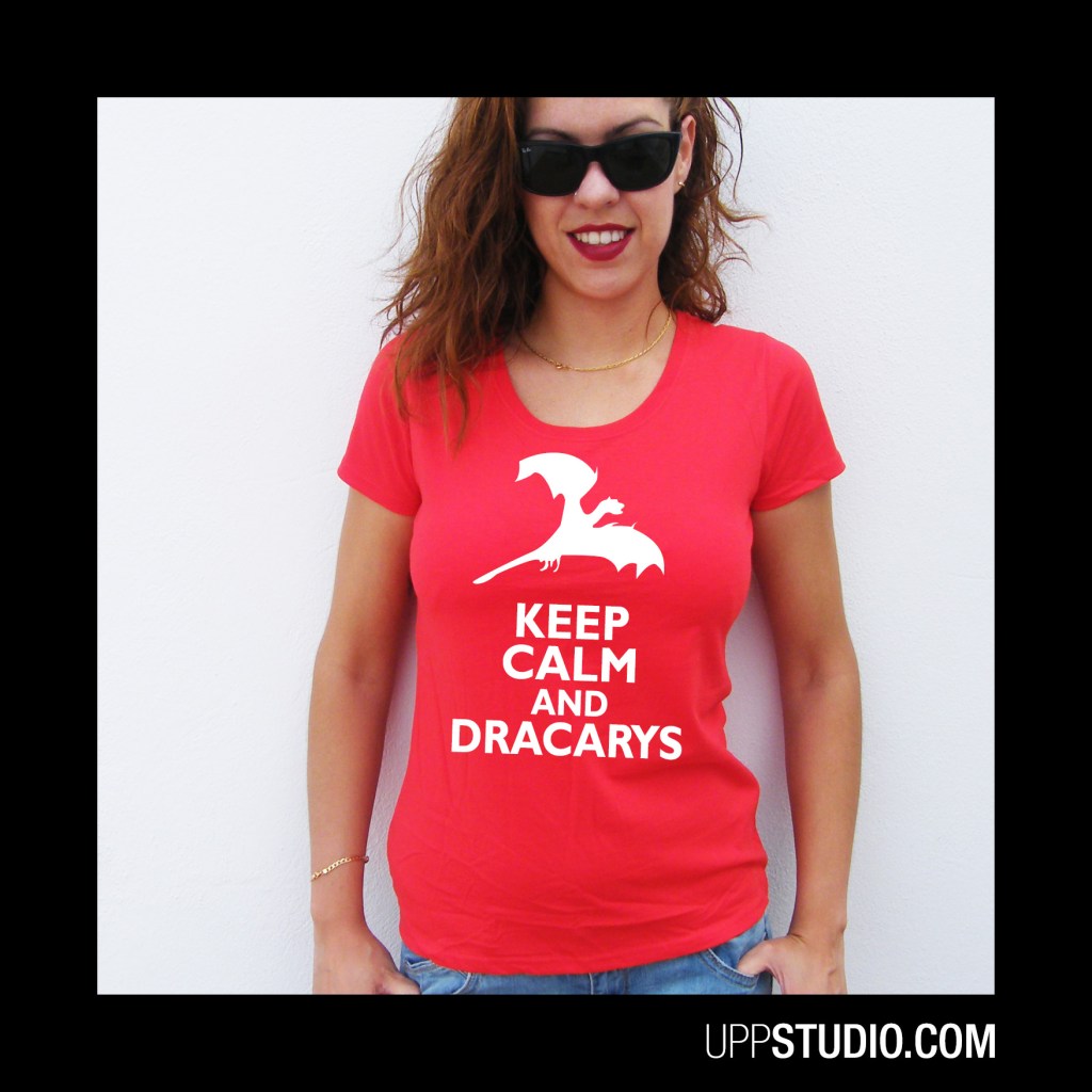 Camiseta Keep Calm And Dracarys T-Shirt Tee Juego De Tronos Game Of Thrones | UppStudio