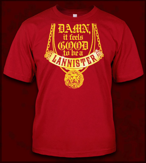 Camiseta It Feels Good To Be A Lannister