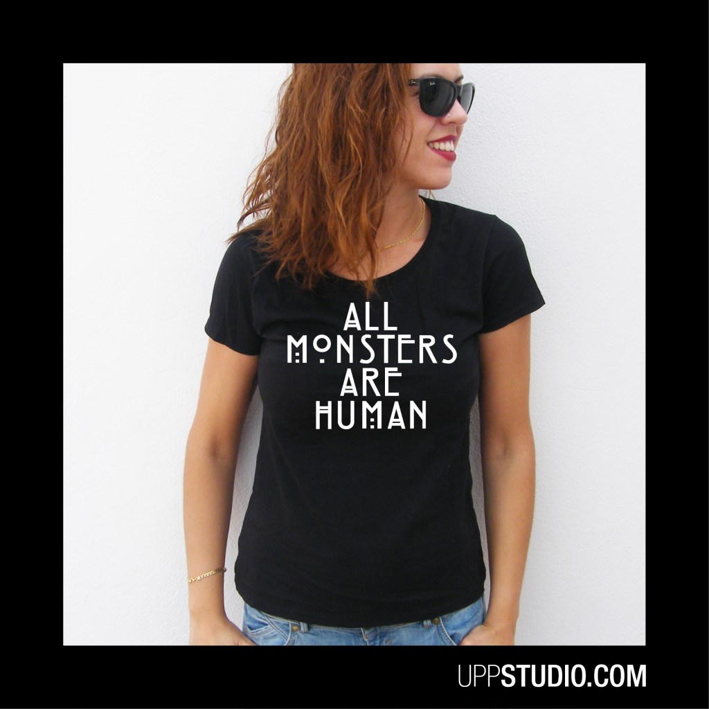 Camiseta All Monsters Are Human American Horror Story AHS | UppStudio