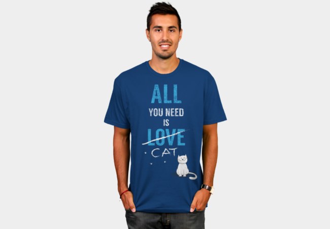 Camiseta All You Need Is Cat | Design By Humans