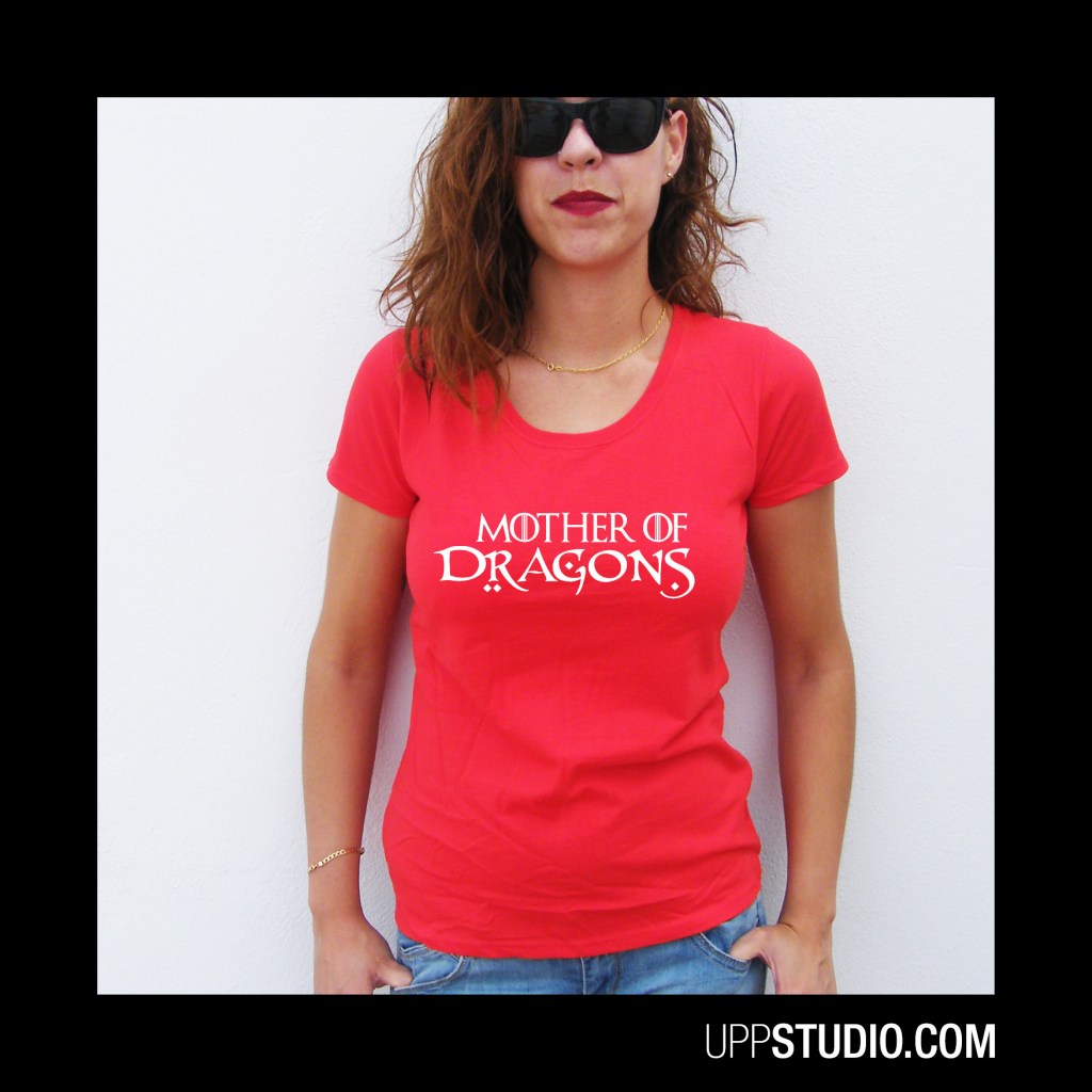Camiseta Mother Of Dragons Juego De Tronos Game Of Thrones | UppStudio