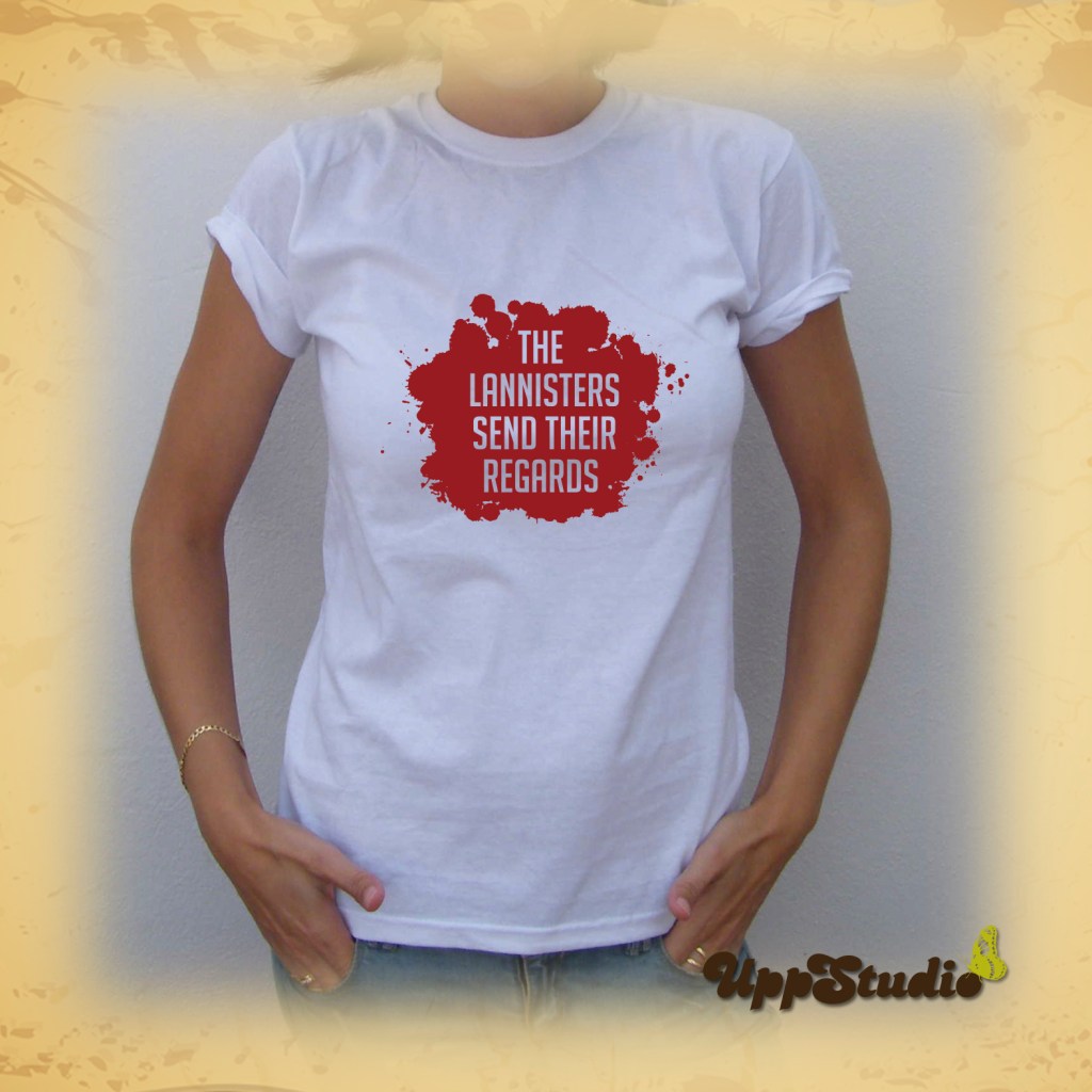 Camiseta The Lannisters Send Their Regards | Juego De Tronos | UppStudio