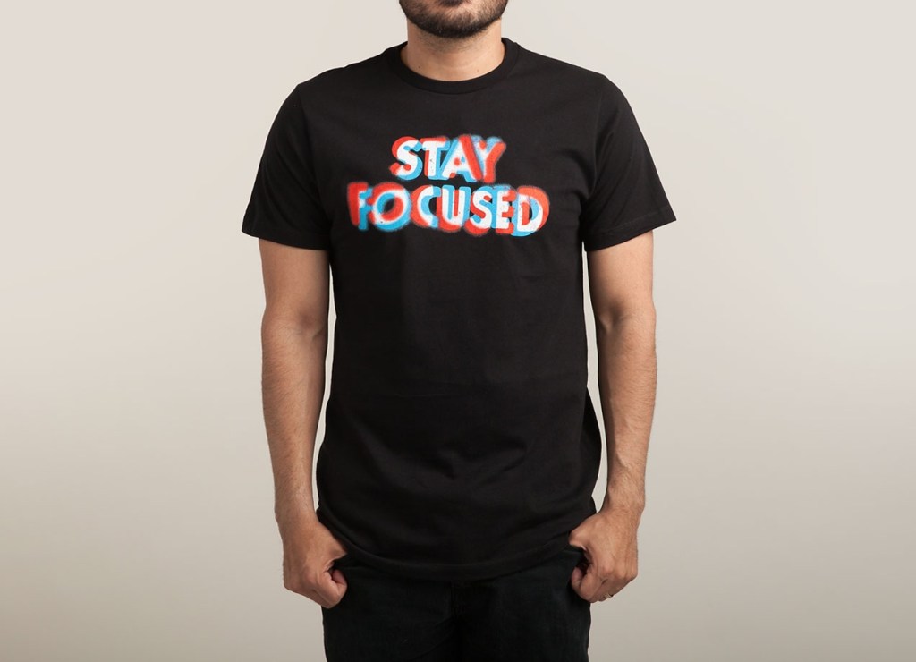 Camiseta Stay Focused | Efecto 3D | Threadless