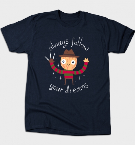 Camiseta Always Follow Your Dreams | TeePublic